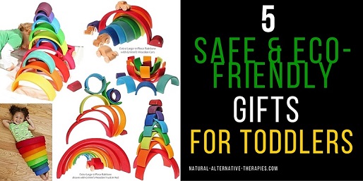My 5 Favorite Safe & Eco Friendly Gifts for Toddlers